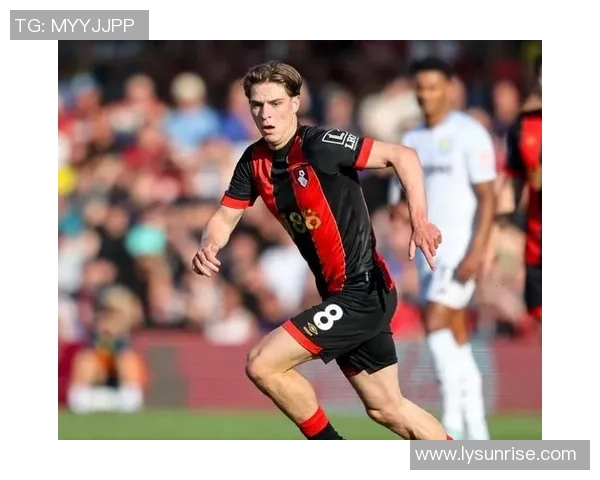 图赫尔：斯科特在伯恩茅斯表现出色，应给予嘉奖当选英格兰队